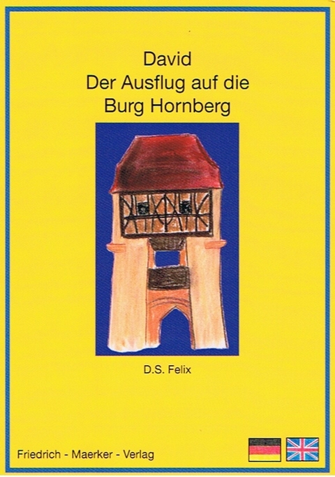 David, der Ausflug auf die Burg Hornberg - Dorothea S. Felix