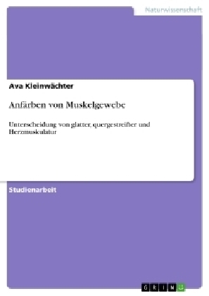 Anfärben von Muskelgewebe - Ava Kleinwächter