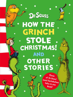 How the Grinch Stole Christmas! and Other Stories - Dr. Seuss