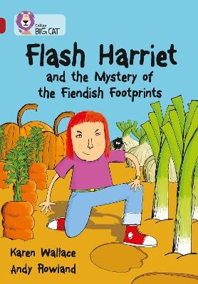 Flash Harriet and the Mystery of the Fiendish Footprints - Karen Wallace