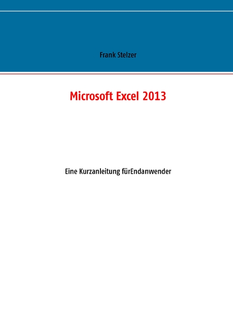 Microsoft Excel 2013 - Frank Stelzer