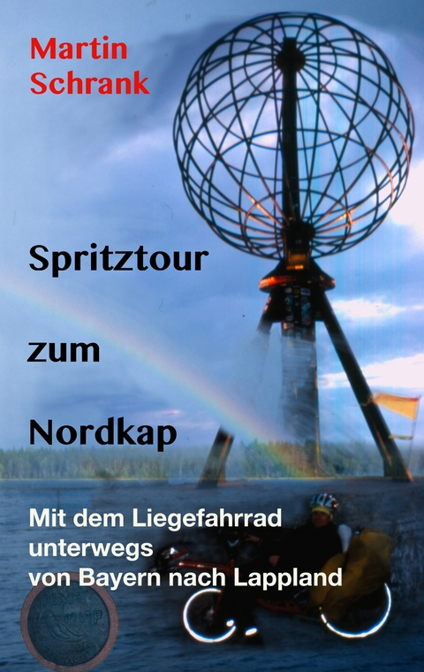 Spritztour zum Nordkap - Martin Schrank