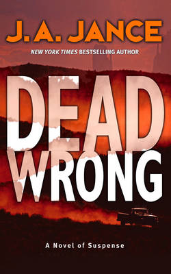 Dead Wrong - J. A. Jance