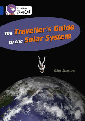 The Traveller’s Guide to the Solar System - Giles Sparrow