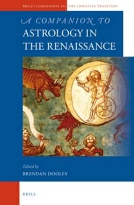 A Companion to Astrology in the Renaissance - 