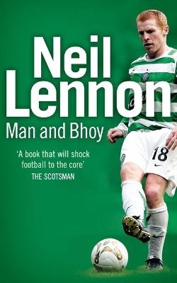 Neil Lennon: Man and Bhoy - Neil Lennon