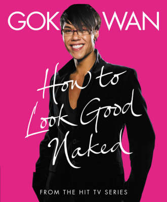 How to Look Good Naked - Gok Wan