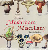 Collins Mushroom Miscellany - Patrick Harding