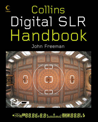 Digital SLR Handbook - John Freeman