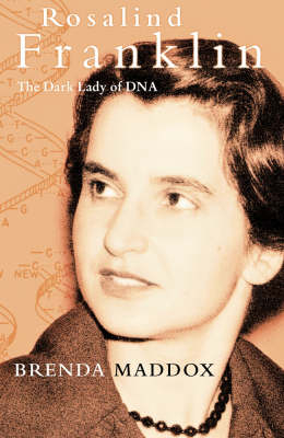 Rosalind Franklin - Brenda Maddox