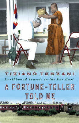 A Fortune-teller Told Me - Tiziano Terzani