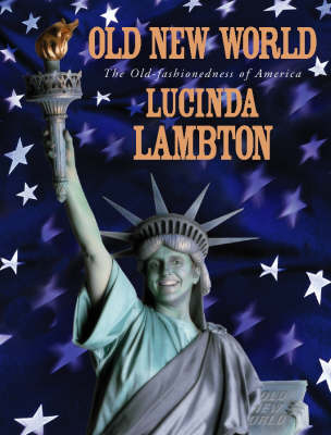 Old New World - Lucinda Lambton