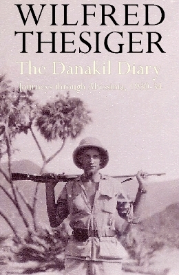 The Danakil Diary - Wilfred Thesiger