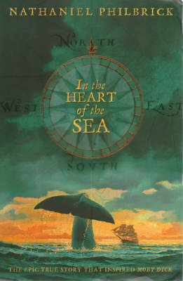 In the Heart of the Sea - Nathaniel Philbrick