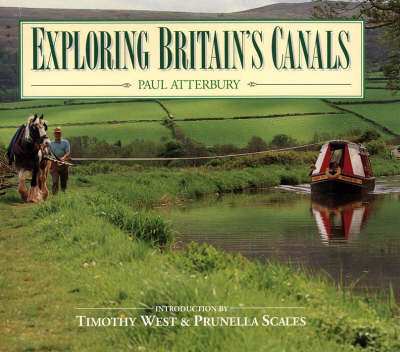 Exploring Britain's Canals - Paul Atterbury