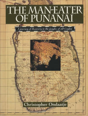 The Man-eater of Punani - Christopher Ondaatje