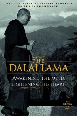 Awakening the Mind, Lightening the Heart - His Holiness the Dalai Lama