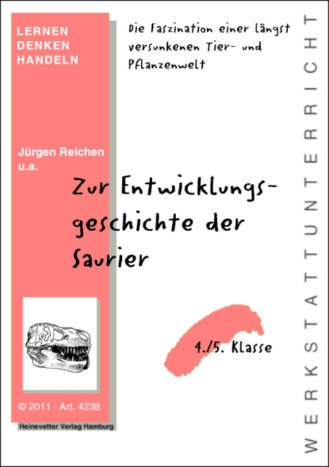 Zur Entwicklungsgeschichte der Saurier - Jürgen Reichen, Katja Reichen