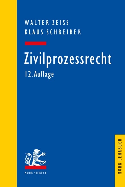 Zivilprozessrecht - Walter Zeiss, Klaus Schreiber