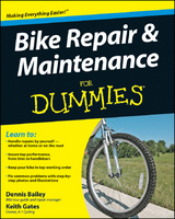 Bike Repair and Maintenance For Dummies - Dennis Bailey, Keith Gates