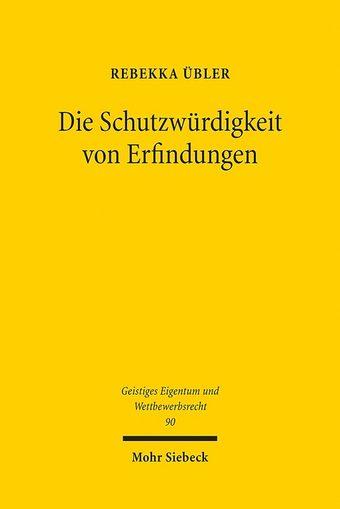 Die Schutzwürdigkeit von Erfindungen - Rebekka Übler