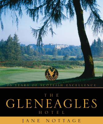 The Gleneagles Hotel - Jane Nottage