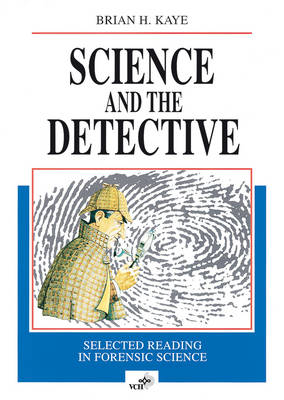 Science and the Detective - Brian H Kaye