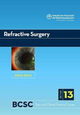 2013-14 Basic and Clinical Science Course, Section 13: Refractive Surgery -  Aao