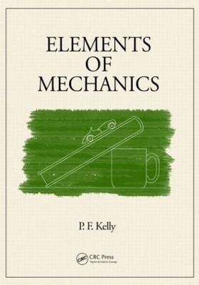 Elements of Mechanics - P.F. Kelly