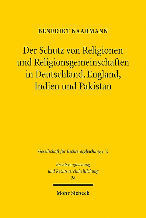 Der Schutz von Religionen und Religionsgemeinschaften in Deutschland, England, Indien und Pakistan - Benedikt Naarmann