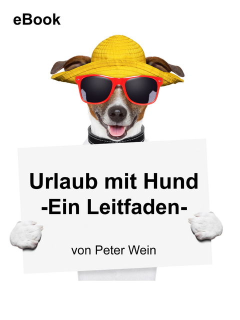 Urlaub mit Hund -  Peter Wein