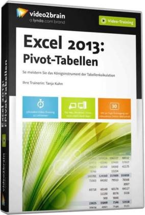 Excel 2013: Pivot-Tabellen - Tanja Kuhn