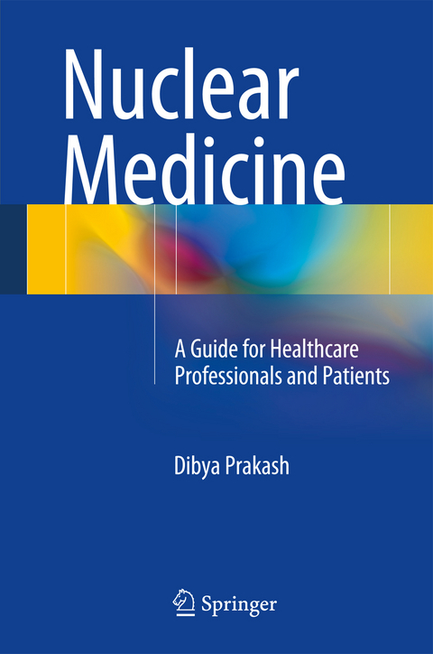 Nuclear Medicine - Dibya Prakash