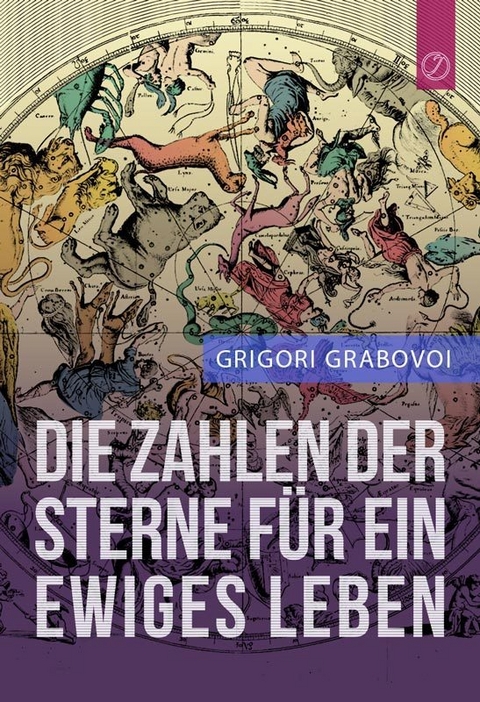 Die Zahlen der Sterne für ein ewiges Leben - Grigori Grabovoi