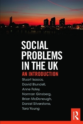 Social Problems in the UK - Stuart Isaacs, David Blundell, Anne Foley, Norman Ginsburg, Brian McDonough