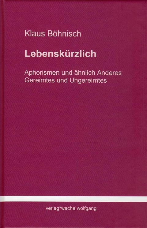 Lebenskürzlich - Klaus Böhnisch