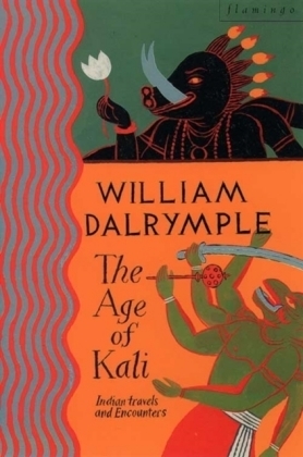 The Age of Kali - William Dalrymple