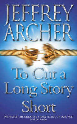 To Cut a Long Story Short - Jeffrey Archer