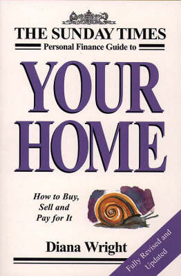 "Sunday Times" Personal Finance Guide to Your Home - Diana Wright