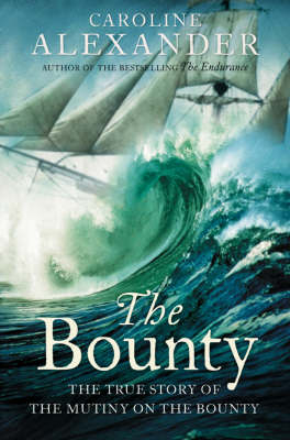 The Bounty - Caroline Alexander