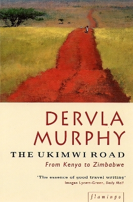 The Ukimwi Road - Dervla Murphy