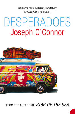 Desperadoes - Joseph O’Connor