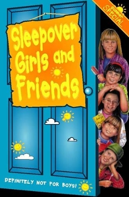 Sleepover Girls and Friends - Narinder Dhami