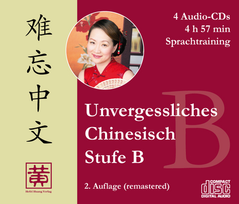 Unvergessliches Chinesisch, Stufe B - Hefei Huang, Dieter Ziethen