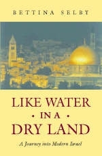 Like Water in a Dry Land - Bettina Selby