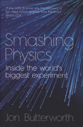 Smashing Physics - Jon Butterworth