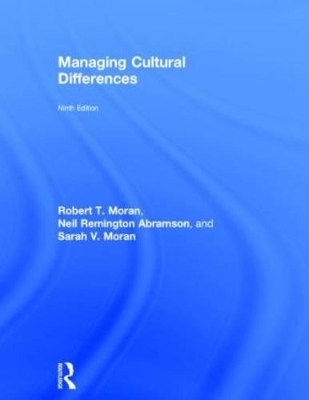 Managing Cultural Differences - Neil Remington Abramson, Robert T. Moran, Sarah V. Moran