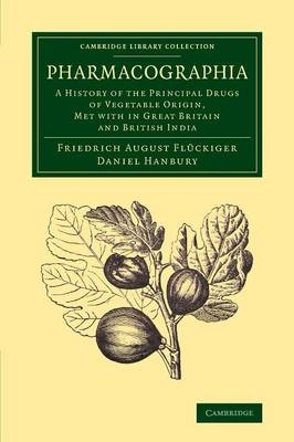 Pharmacographia - Friedrich August Flückiger, Daniel Hanbury