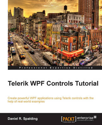 Telerik WPF Controls Tutorial - Daniel R. Spalding