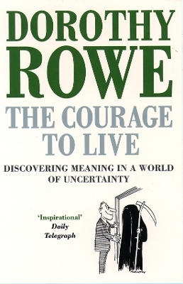 The Courage to Live - Dorothy Rowe